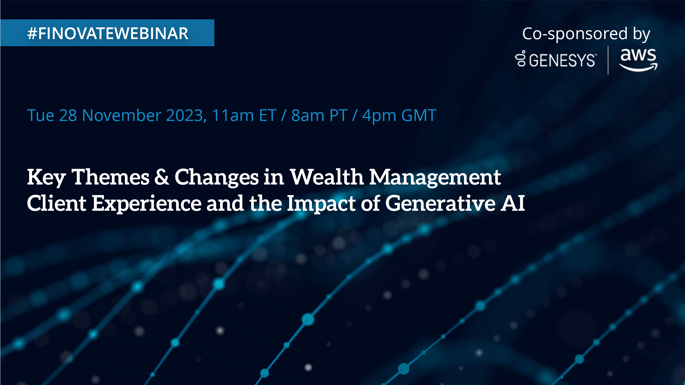 Key Themes & Changes in Wealth Management Client Experience and the Impact of Generative AI